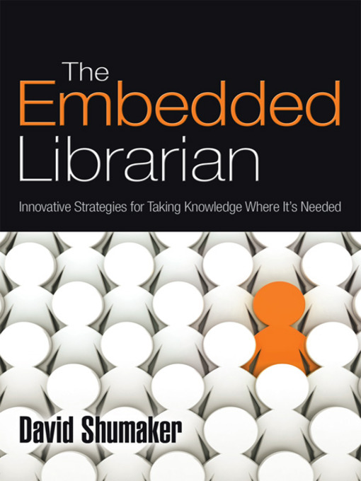 Title details for The Embedded Librarian by David Shumaker - Available